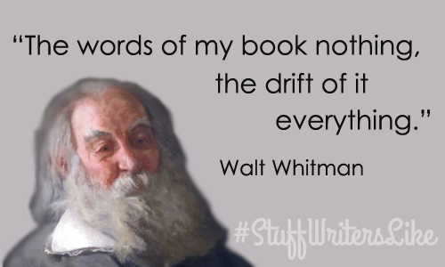 writer-quote-walt-whitman-the-words-of-my-book-nothing-the-drift-of-it-everything